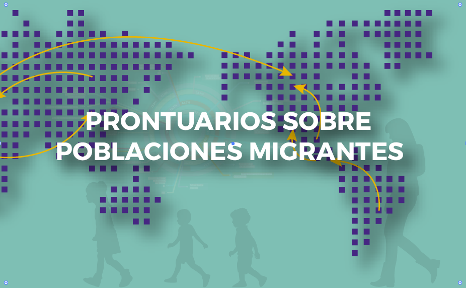 Prontuario sobre poblaciones migrantes en condiciones de vulnerabilidad